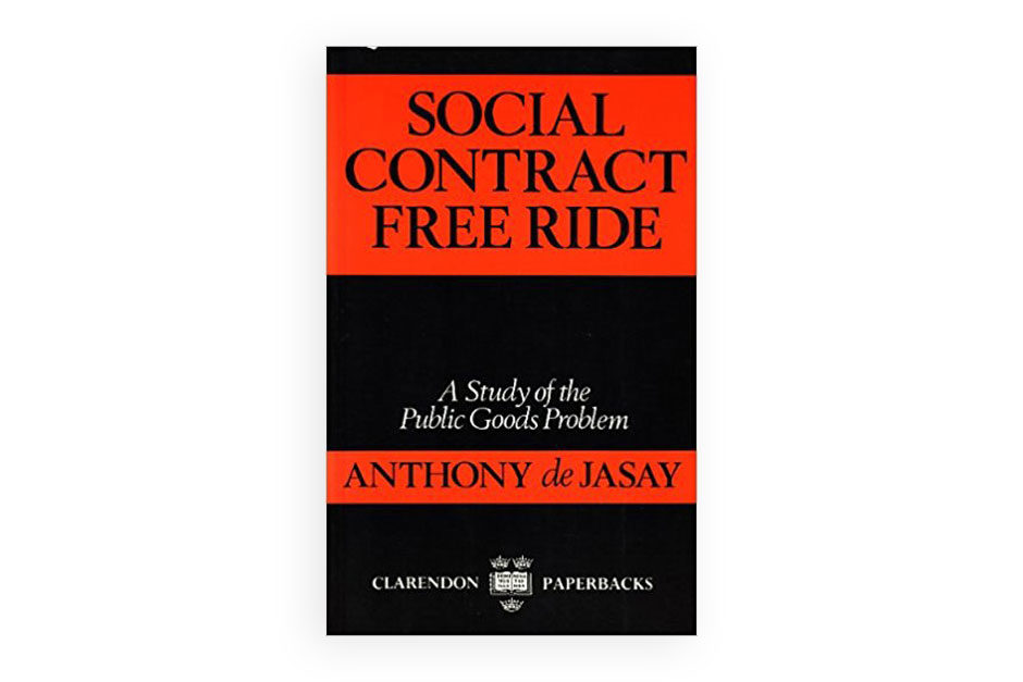 SOCIAL CONTRACT, FREE RIDE A study of the public goods problem. by Anthony de Jasey